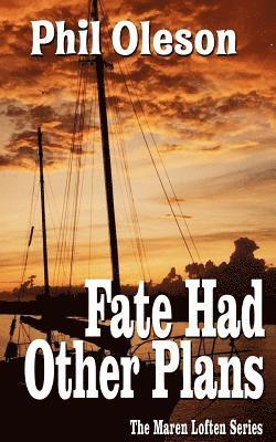 bokomslag Fate Had Other Plans: The Maren Lofton Series