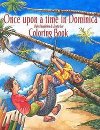 bokomslag Once Upon A Time in Dominica - COLORING BOOK: Growing up in the Caribbean
