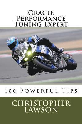 bokomslag Oracle Performance Tuning Expert: 100 Powerful Tips