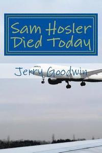 bokomslag Sam Hosler Died Today