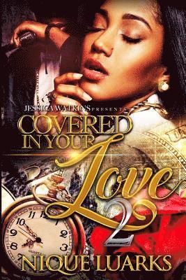 Covered In Your Love 2 1