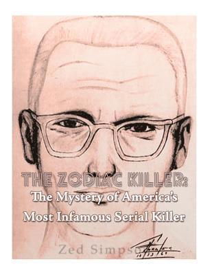 bokomslag The Zodiac Killer: The Mystery of America's Most Infamous Serial Killer