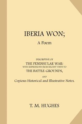 bokomslag Iberia Won: A Poem Descriptive of the Peninsular War