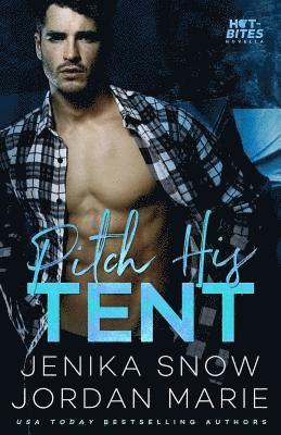 bokomslag Pitch His Tent (Hot-Bites Novella)