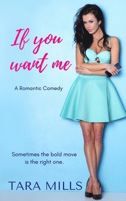 Tara Mills - If You Want Me, Häftad