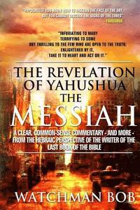 bokomslag The Revelation of Yahushua the Messiah: 2018 Update