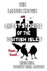 bokomslag The Lessor Known Ghost Stories of the British Isles