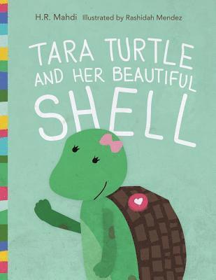 bokomslag Tara Turtle and Her Beautiful Shell