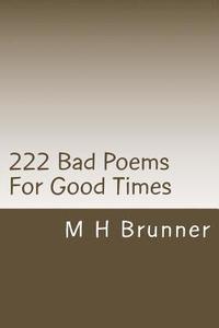 bokomslag 222 Bad Poems For Good Times: 222 fun things to read