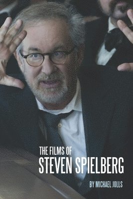 The Films of Steven Spielberg 1