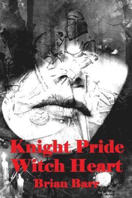 Brian Barr, Kody Boye - Knight Pride, Witch Heart, Häftad