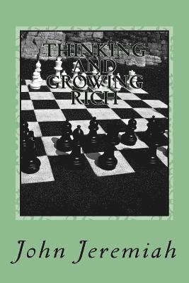 THINKING and GROWING RICH: GREAT INSPIRATIONAL BUSINESS QUOTATIONS of GREAT RICH MEN & WOMEN 1