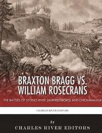 bokomslag Braxton Bragg vs. William Rosecrans: The Battles of Stones River (Murfreesboro) and Chickamauga