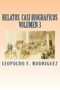 bokomslag Relatos Casi Biograficos: Volumen 3 de la Serie