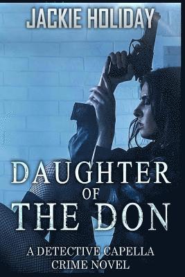 Daughter of the Don: A Detective Capella Crime Novel 1