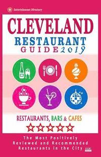 bokomslag Cleveland Restaurant Guide 2019: Best Rated Restaurants in Cleveland, Ohio - 500 Restaurants, Bars and Cafés recommended for Visitors, 2019