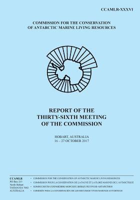 Report of the Thirty-sixth Meeting of the Commission: Hobart, Australia, 16 to 27 October 2017 1