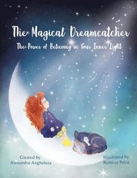 bokomslag The Magical Dreamcatcher: The Power of Believing in Your Inner Light