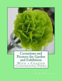 bokomslag Carnations and Picotees for Garden and Exhibition: With a Chapter Concerning Pinks