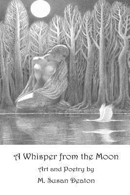 bokomslag A Whisper from the Moon: Art and Poetry