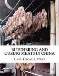 bokomslag Butchering and Curing Meats In China