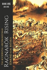 bokomslag The Accidental Archmage: Book One - Ragnarok Rising