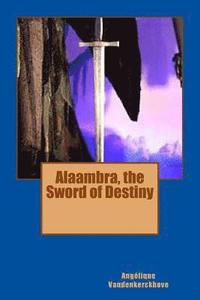 bokomslag Alaambra, the Sword of Destiny