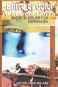 bokomslag Entre El Dolor Y La Esperanza
