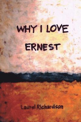 Why I Love Ernest 1