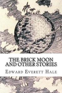 bokomslag The Brick Moon and Other Stories