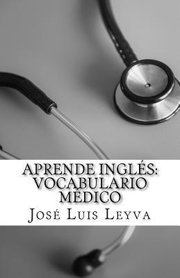 bokomslag Aprende Inglés: Vocabulario Médico: English-Spanish MEDICAL Terms