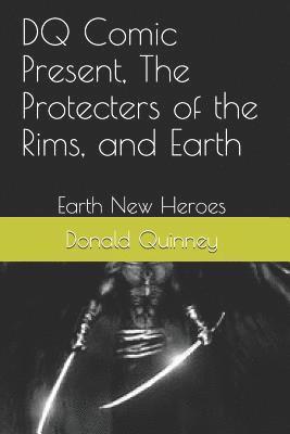 DQ Comic Present, The Protecters of the Rims, and Earth: Earth New Heroes 1