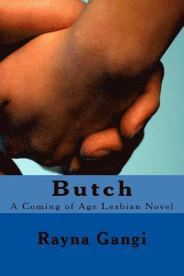 Butch: A Coming of Age Lesbian Novel 1