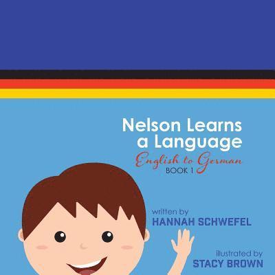 Hannah Schwefel - Nelson Learns a Language: English to German, Häftad