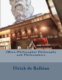 bokomslag (Meta-Philosophy) Philosophy and Philosophers