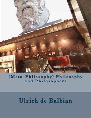 (Meta-Philosophy) Philosophy and Philosophers 1