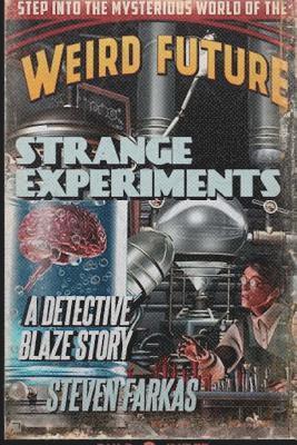 bokomslag Strange Experiments: A Weird Future Detective Blaze Story