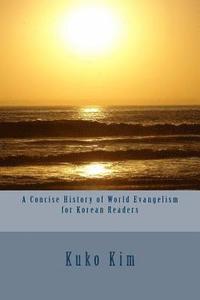 bokomslag A Concise History of World Evangelism for Korean Readers