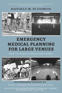 bokomslag Emergency Medical Planning for Large Venues: How to Reduce Chaos and Injury