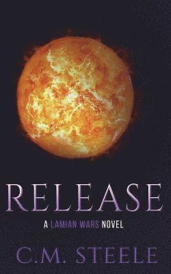 Release: A Lamian Wars Novel 1