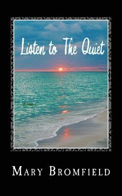 Mary Bromfield - Listen to The Quiet, Häftad