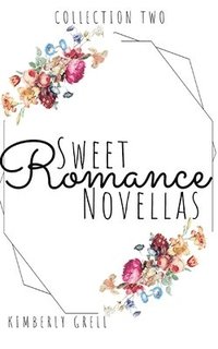 bokomslag Sweet Romance Novellas Collection Two