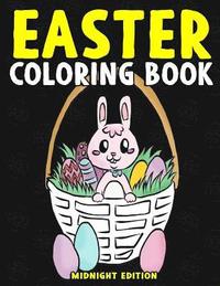 bokomslag Easter Coloring Book Midnight Edition: Easter Activity Book for Kids and Teens to Color on Easter Sunday, at Bible Study, or Church - Bible Coloring B