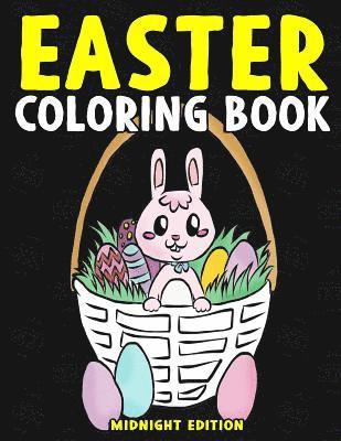 bokomslag Easter Coloring Book Midnight Edition: Easter Activity Book for Kids and Teens to Color on Easter Sunday, at Bible Study, or Church - Bible Coloring B