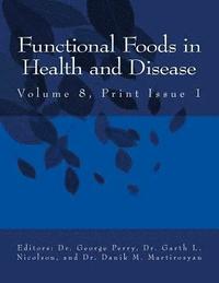 bokomslag Ffhd: Functional Foods in Health and Disease, Volume 8, Print Issue 1