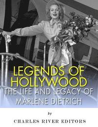 bokomslag Legends of Hollywood: The Life and Legacy of Marlene Dietrich