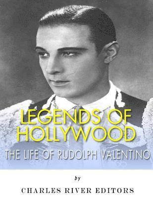 bokomslag Legends of Hollywood: The Life of Rudolph Valentino