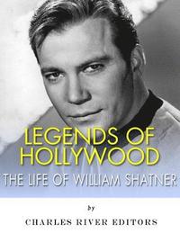 bokomslag Legends of Hollywood: The Life of William Shatner