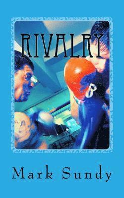 Mark L. Sundy - Rivalry: A Deadly Trap, Häftad