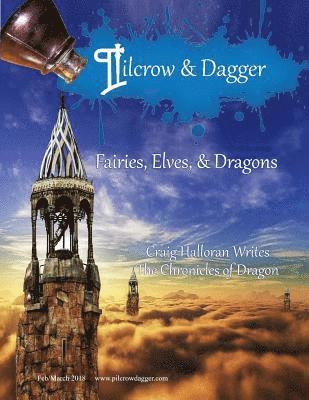 Pilcrow & Dagger: February/March 2018 Issue - Fairies, Elves, and Dragons 1